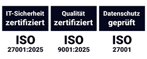 unsere ISo-Zertifikate 9001, 27001 und 27701